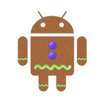 Android2.3：Gingerbread（ジンジャーブレッド）